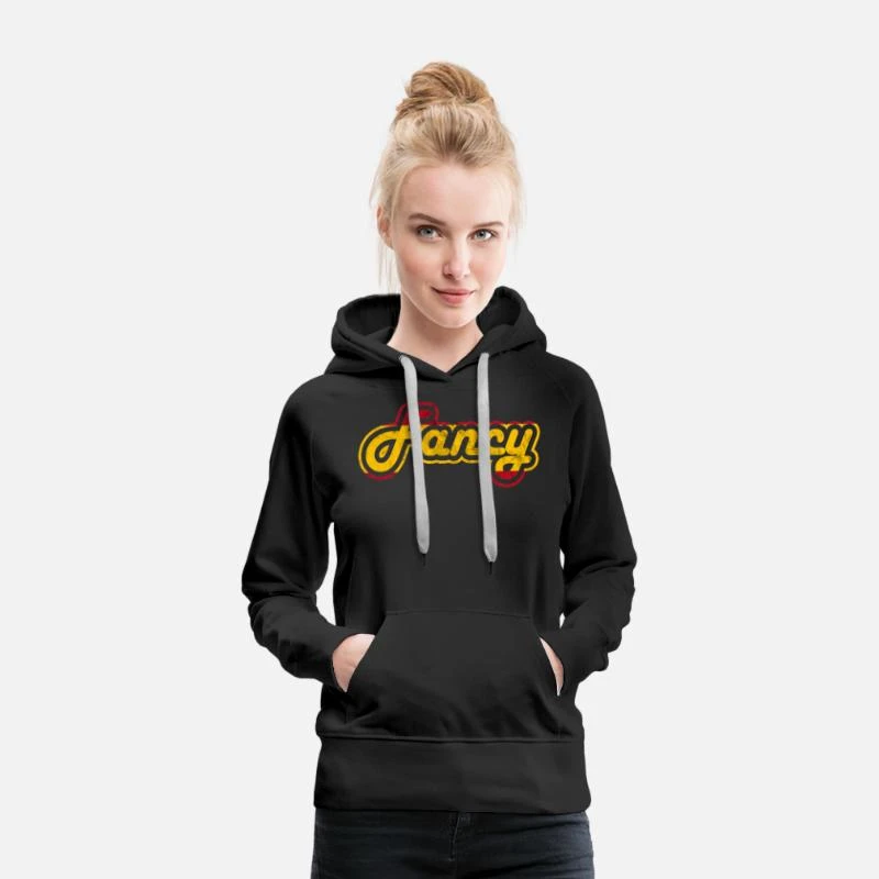 'Fancy Lustige Sprüche Geburtstag Geschenkidee' Frauen Premium Hoodie | Spreadshirt 1 'Fancy Lustige Sprüche Geburtstag Geschenkidee' Frauen Premium Hoodie | Spreadshirt