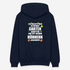 'Gärtner In Meinem Garten Mit Meinen Hühnern Abhäng' Unisex Kapuzenjacke | Spreadshirt