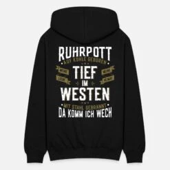 'Ruhrpott - Auf Kohle Geboren - Tief Im Westen' Unisex Kapuzenjacke | Spreadshirt